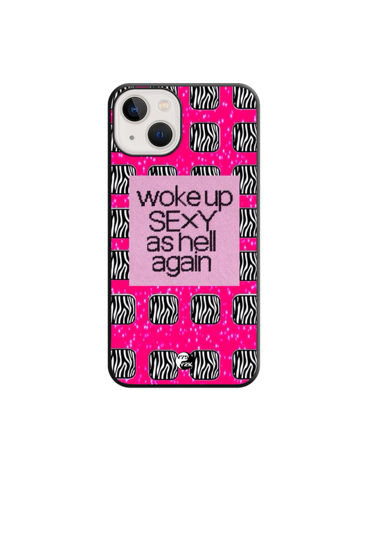 Woke Up Sexy Case