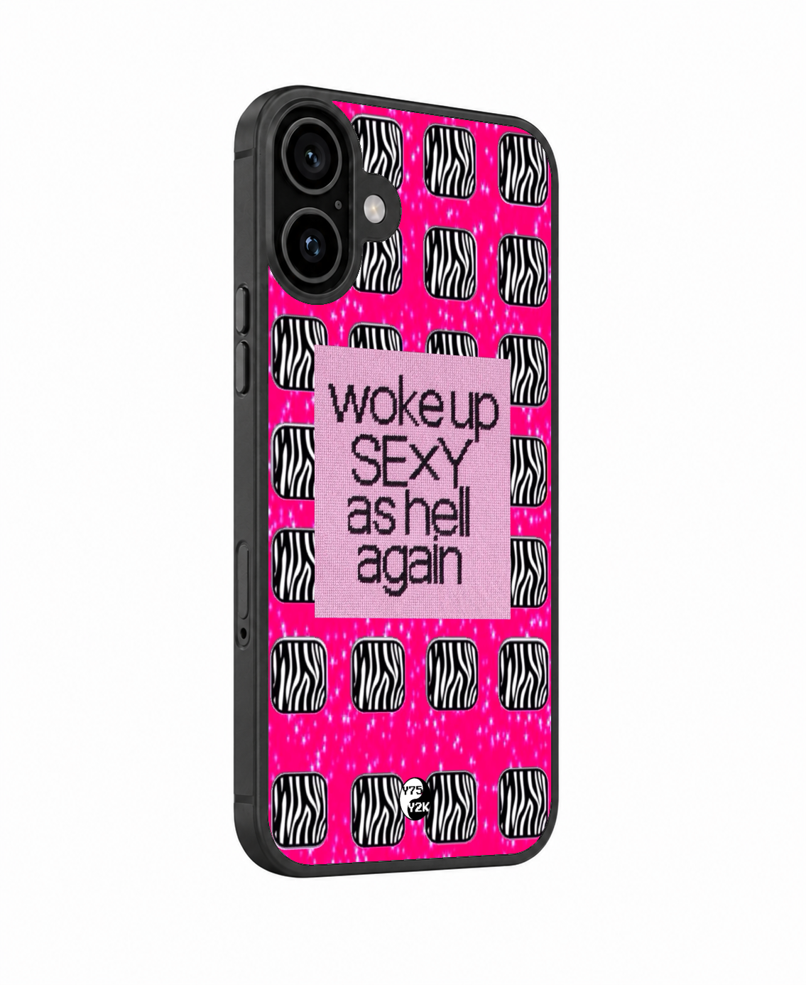 Woke Up Sexy Case